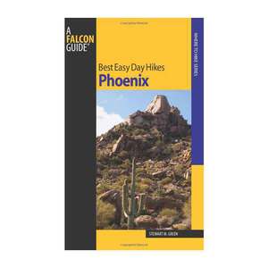 Best Easy Day Hikes Phoenix, 2nd (Best Easy Day Hikes Series)