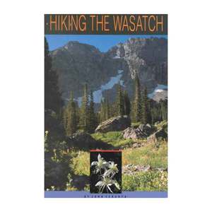 By John Veranth Hiking the Wasatch