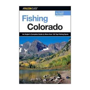 Falcon Guides Fishing Colorado 2nd Edition