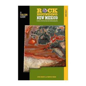 Falcon Guides Rockhounding New Mexico