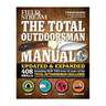 Field & Stream The Total Outdoorsman Manual