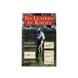 Fly Leaders And Knots By Larry Notley