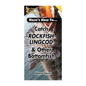 Here's How to: Catch Rockfish, Lingcod, & other Bottomfish