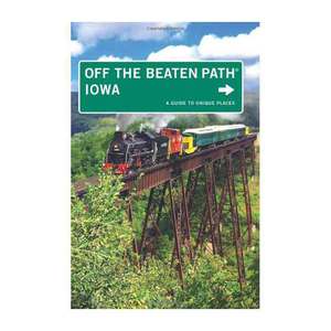 Iowa Off the Beaten Path, 9th: A Guide to Unique Places (Off the Beaten Path Series)