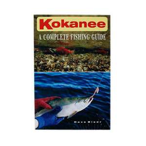 Kokanee A Complete Fishing Guide By Dave Biser
