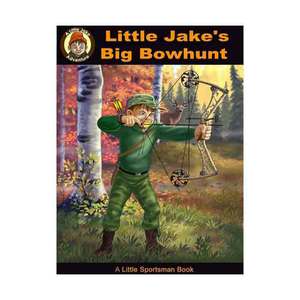 Little Jake's Big Bowhunt