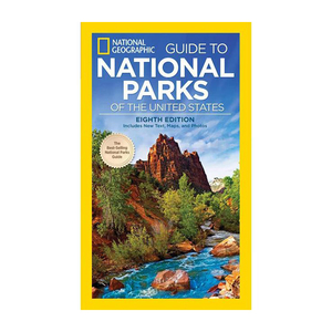 National Geographic Guide to National Parks of the United States - 8th Edition
