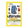 National Geographic The Ultimate Hiker's Gear Guide