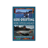 Side Drifting For Steelhead By J D Richey