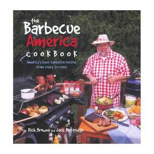 The Barbecue America Cookbook: America's Best Recipes from Coast to Coast