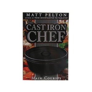 The Cast Iron Chef Cookbook