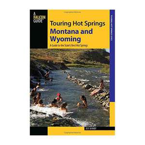 Touring Hot Springs Montana and Wyoming