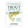Trout and Their Food A Complete Guide