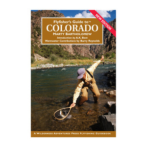 Wilderness Adventures Fly Fishers Guide To Colo
