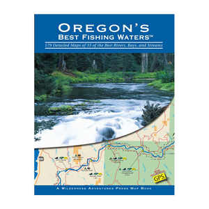 Wilderness Adventures Oregon's Best Fishing Waters