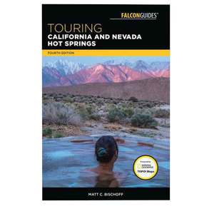 Falcon Guide Touring California & Nevada Hot Springs