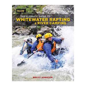 Falcon Guide Whitewater Rafting & River Camping