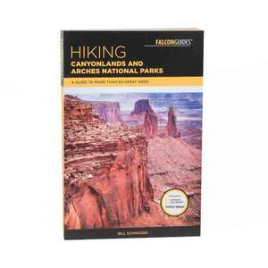 National Geographic Hiking Canyonlands and Arches National Parks Guide