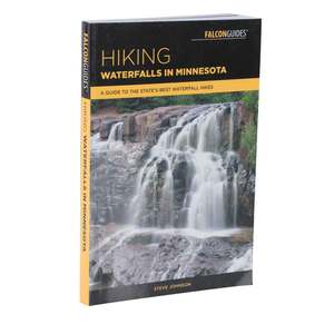 National Guide Hiking Waterfalls in Minnesota